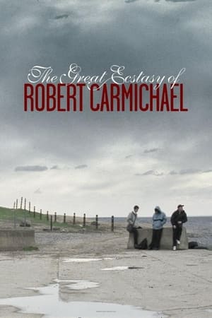 The Great Ecstasy of Robert Carmichael watch The Great Ecstasy of Robert Carmichael