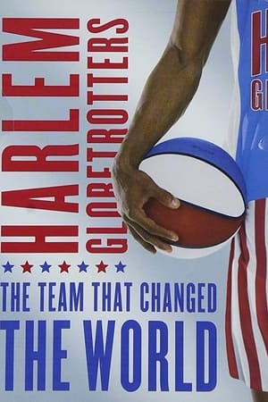 The Harlem Globetrotters: The Team That Changed the World watch The Harlem Globetrotters: The Team That Changed the World
