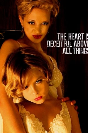 The Heart Is Deceitful Above All Things watch The Heart Is Deceitful Above All Things