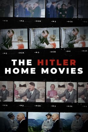 The Hitler Home Movies watch The Hitler Home Movies