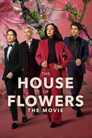 The House of Flowers: The Movie watch The House of Flowers: The Movie