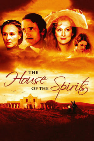 The House of the Spirits watch The House of the Spirits