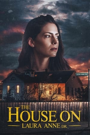 The House on Laura Anne Dr. watch The House on Laura Anne Dr.