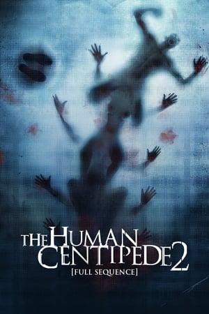 The Human Centipede 2 (Full Sequence) watch The Human Centipede 2 (Full Sequence)