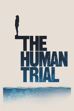 The Human Trial watch The Human Trial