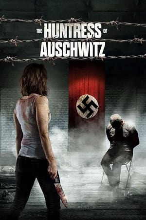 The Huntress of Auschwitz watch The Huntress of Auschwitz