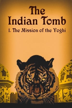 watch The Indian Tomb, Part I: The Mission of the Yogi