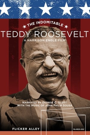 The Indomitable Teddy Roosevelt watch The Indomitable Teddy Roosevelt