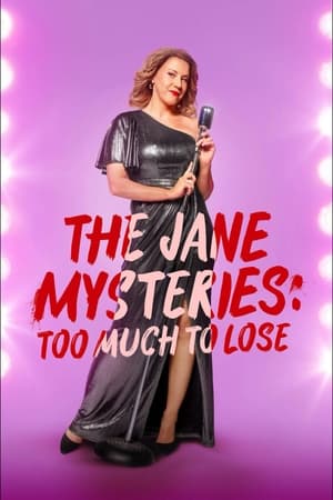 The Jane Mysteries: Too Much to Lose watch The Jane Mysteries: Too Much to Lose