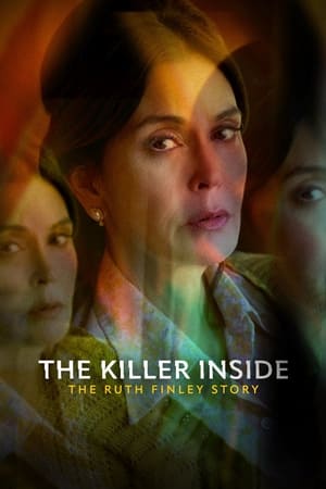 The Killer Inside: The Ruth Finley Story watch The Killer Inside: The Ruth Finley Story