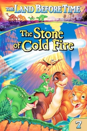 The Land Before Time VII: The Stone of Cold Fire watch The Land Before Time VII: The Stone of Cold Fire