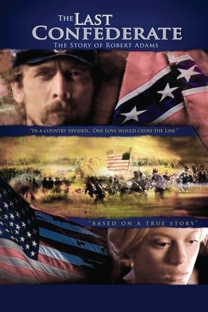 The Last Confederate: The Story of Robert Adams watch The Last Confederate: The Story of Robert Adams
