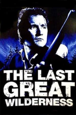 The Last Great Wilderness watch The Last Great Wilderness