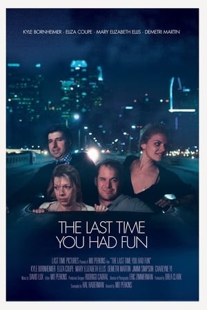 The Last Time You Had Fun watch The Last Time You Had Fun