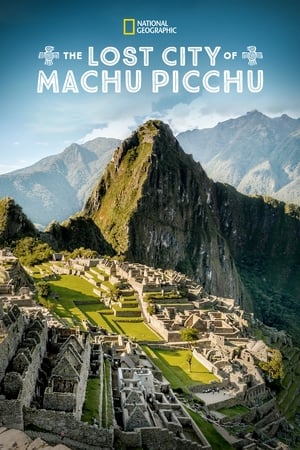 The Lost City Of Machu Picchu watch The Lost City Of Machu Picchu