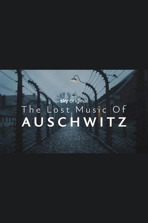 The Lost Music of Auschwitz watch The Lost Music of Auschwitz