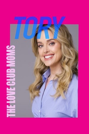 The Love Club Moms: Tory watch The Love Club Moms: Tory
