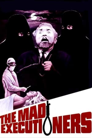 The Mad Executioners watch The Mad Executioners