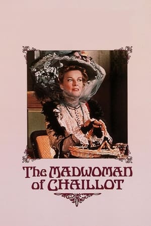 The Madwoman of Chaillot watch The Madwoman of Chaillot