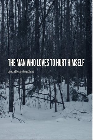 watch The Man Who Loves to Hurt Himself