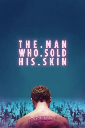 The Man Who Sold His Skin watch The Man Who Sold His Skin