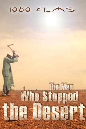 The Man Who Stopped the Desert watch The Man Who Stopped the Desert