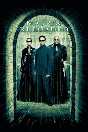 The Matrix Reloaded watch The Matrix Reloaded