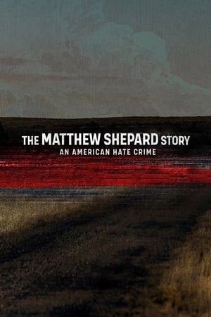 watch The Matthew Shepard Story: An American Hate Crime