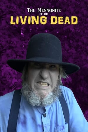 The Mennonite of the Living Dead watch The Mennonite of the Living Dead