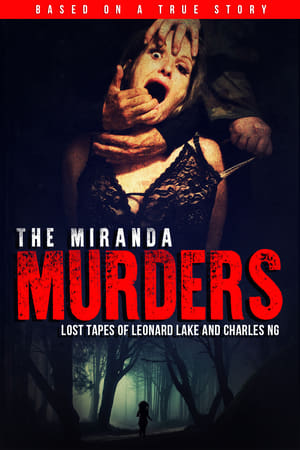 The Miranda Murders: Lost Tapes of Leonard Lake and Charles Ng watch The Miranda Murders: Lost Tapes of Leonard Lake and Charles Ng
