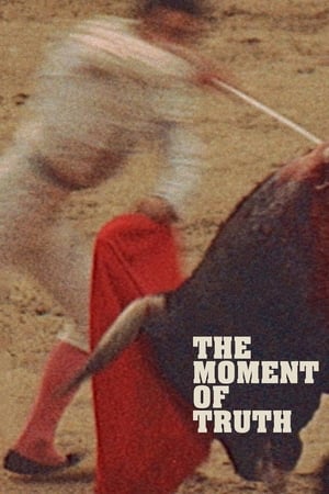 The Moment of Truth watch The Moment of Truth