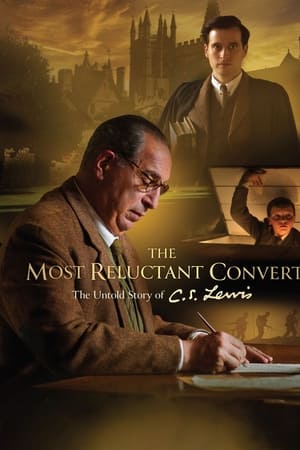 The Most Reluctant Convert: The Untold Story of C.S. Lewis watch The Most Reluctant Convert: The Untold Story of C.S. Lewis