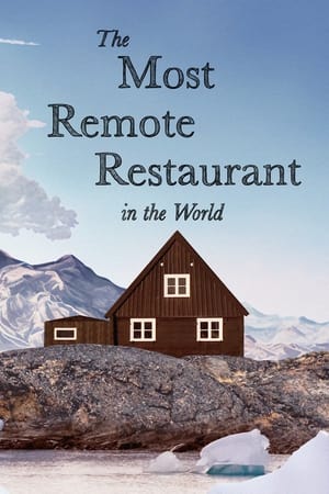 The Most Remote Restaurant in the World watch The Most Remote Restaurant in the World