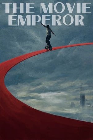 The Movie Emperor watch The Movie Emperor