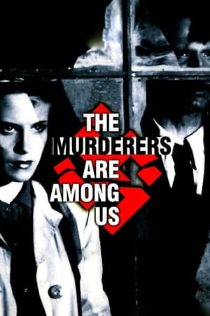 The Murderers Are Among Us watch The Murderers Are Among Us
