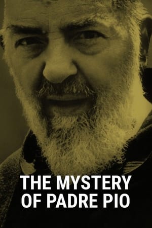 The Mystery of Padre Pio watch The Mystery of Padre Pio