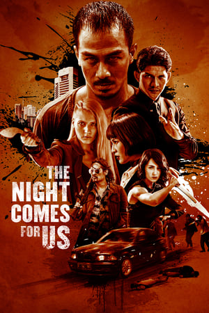 The Night Comes for Us watch The Night Comes for Us