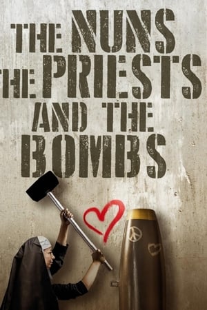 The Nuns, the Priests, and the Bombs watch The Nuns, the Priests, and the Bombs