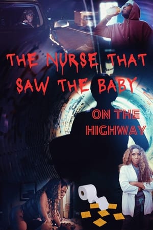 The Nurse That Saw the Baby on the Highway watch The Nurse That Saw the Baby on the Highway