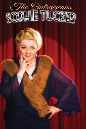The Outrageous Sophie Tucker watch The Outrageous Sophie Tucker