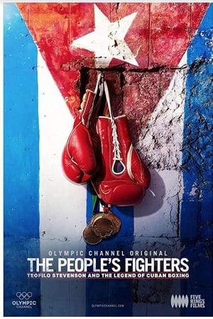 The People's Fighters: Teofilo Stevenson and the Legend of Cuban Boxing watch The People's Fighters: Teofilo Stevenson and the Legend of Cuban Boxing