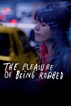 The Pleasure of Being Robbed watch The Pleasure of Being Robbed