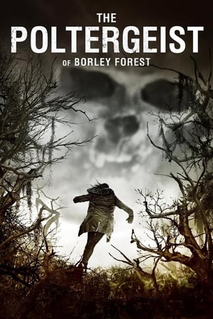The Poltergeist of Borley Forest watch The Poltergeist of Borley Forest