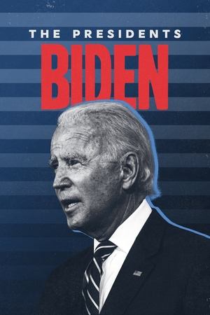 The Presidents: Biden watch The Presidents: Biden