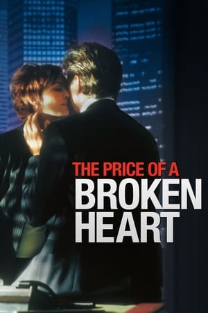 The Price of a Broken Heart watch The Price of a Broken Heart
