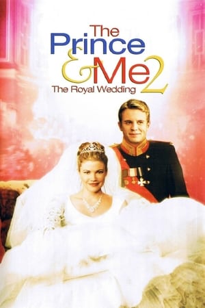 The Prince & Me 2: The Royal Wedding watch The Prince & Me 2: The Royal Wedding