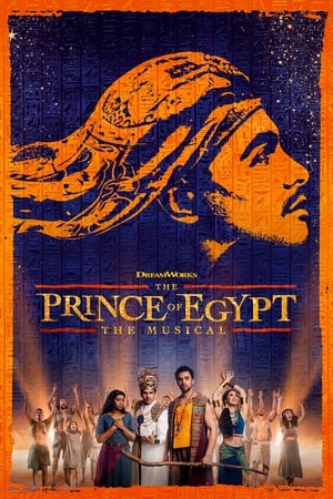 The Prince of Egypt: The Musical watch The Prince of Egypt: The Musical
