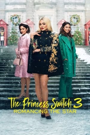 watch The Princess Switch 3: Romancing the Star