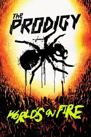 The Prodigy: World's On Fire watch The Prodigy: World's On Fire