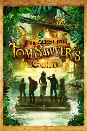 watch The Quest for Tom Sawyer's Gold